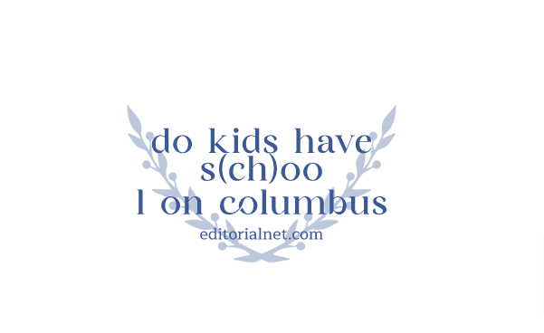 do-kids-have-school-on-columbus-day-oct-when-is-columbus-day