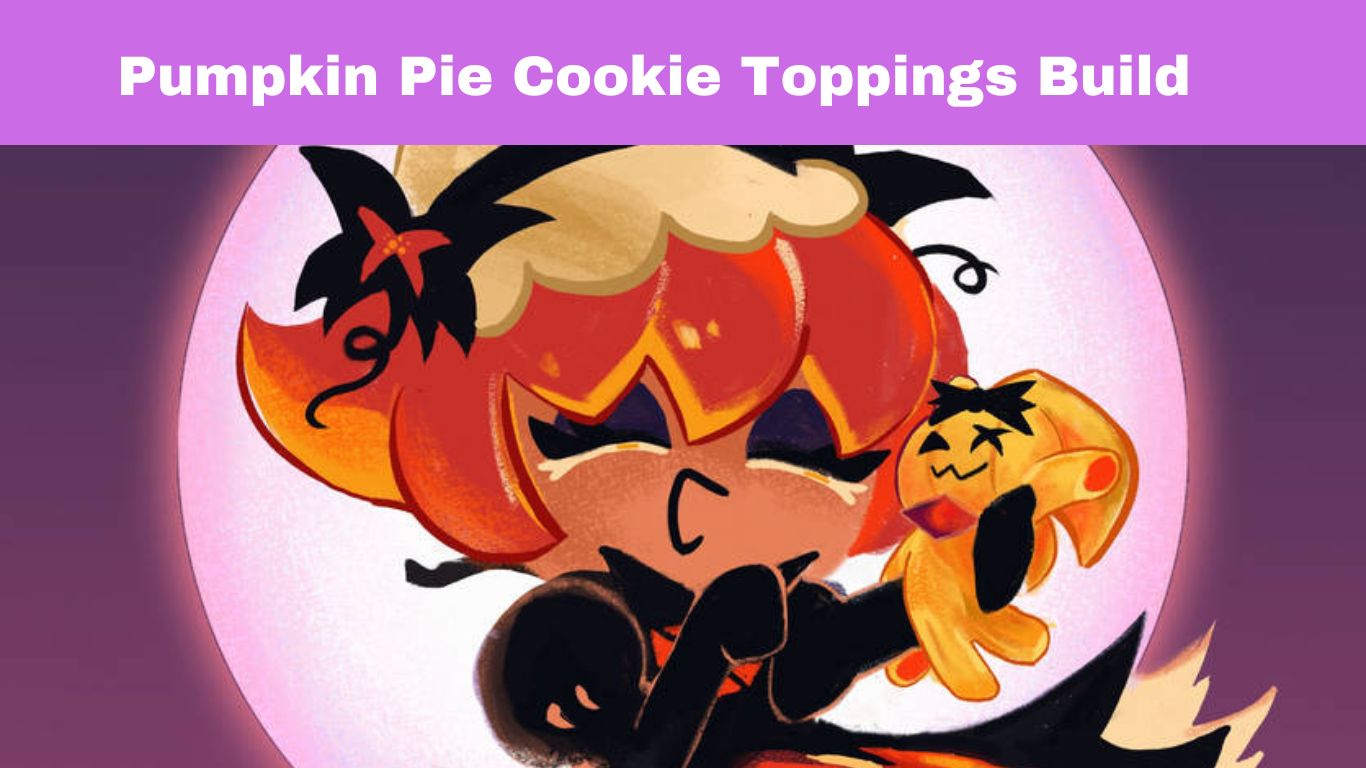 Pumpkin Pie Cookie Toppings Build (Today Update) � with Toppings: Skill Information?